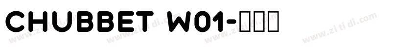 Chubbet W01字体转换